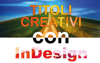 Titoli Creativi con InDesign